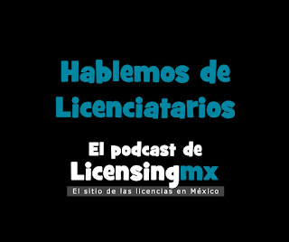 Estrenamos podcast de LicensingMX