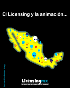 El Licensing y la animación en México ¿Dónde estamos?