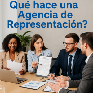 ¿Qué hace una Agencia de Representación?